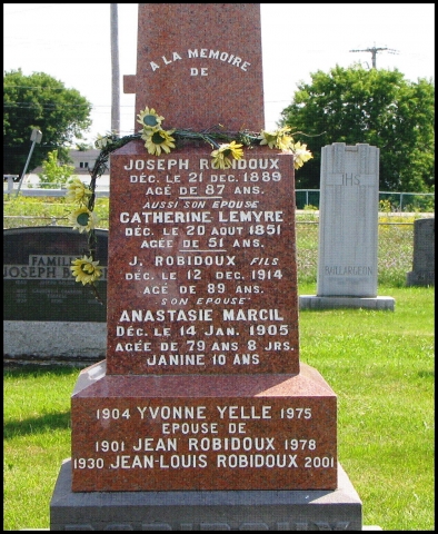 Monument of Joseph Robidoux (6E3b4g) and his wife Catherine Lemire. Included on monument is Josephs son, also Joseph (7E3b4g1) and his wife anastasie Marcil.
Yvonne Yelle was the wife of Jean Baptiste Robidoux (9E3b4g1e9) son of Emery Robidoux (8E3b4g1e)